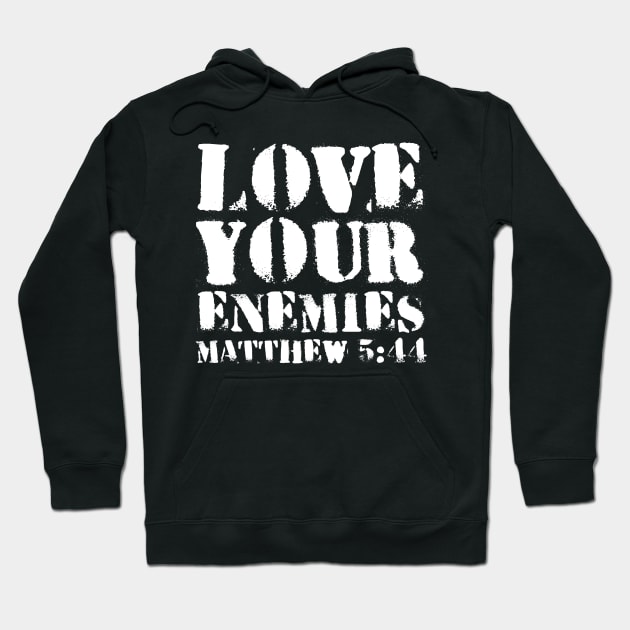 Matthew 5-44 Love Your Enemies Bible Verse Hoodie by BubbleMench